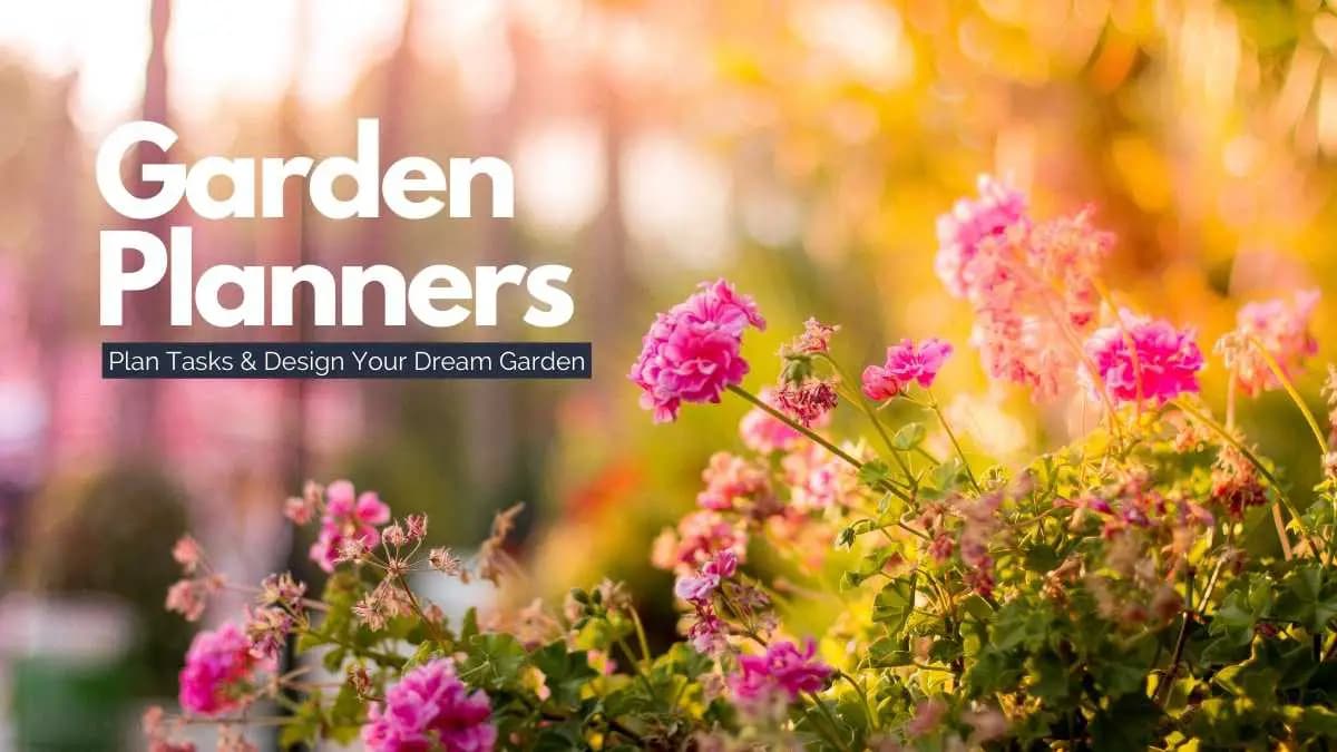 Garden Planners: Cultivating Your Garden Dreams with Ease