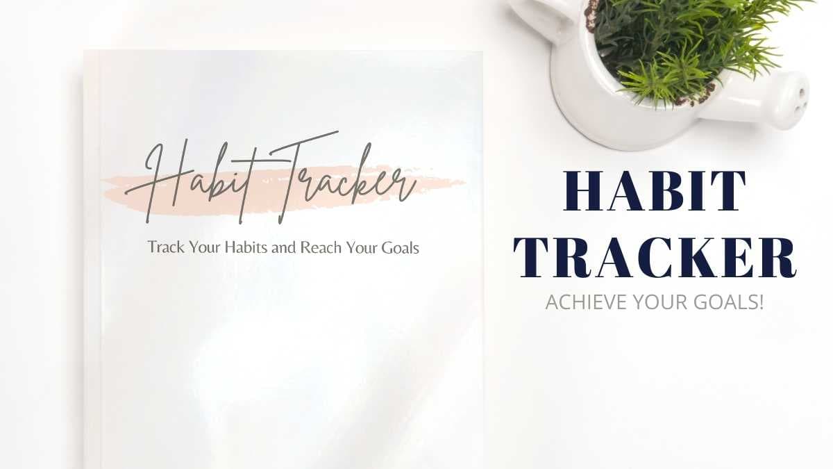 Master Your Habits and Achieve Your Goals: Unleash the Power of a Habit Tracker