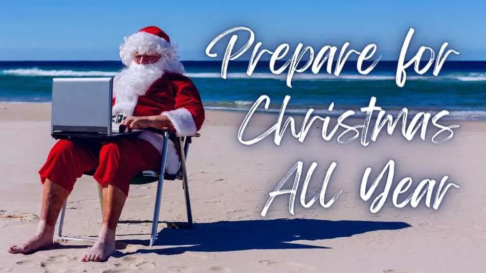 How Do I Prepare for Christmas All Year? Christmas Planning Month by Month