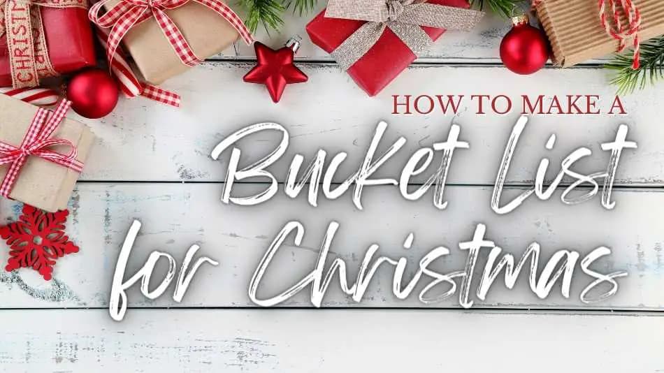 bucket list for Christmas