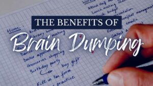 the benefits of brain dumping