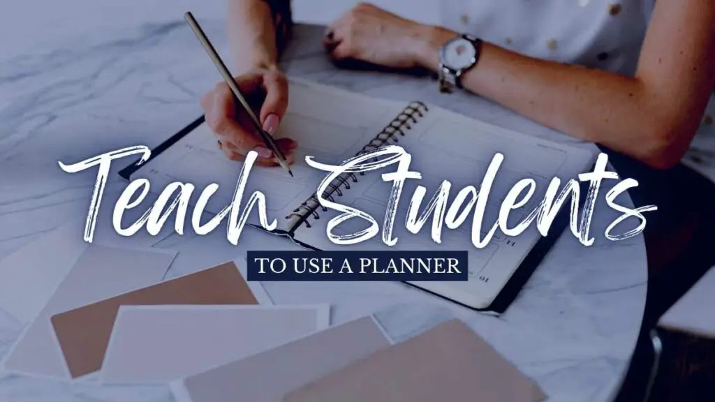 How do you teach students to use a planner